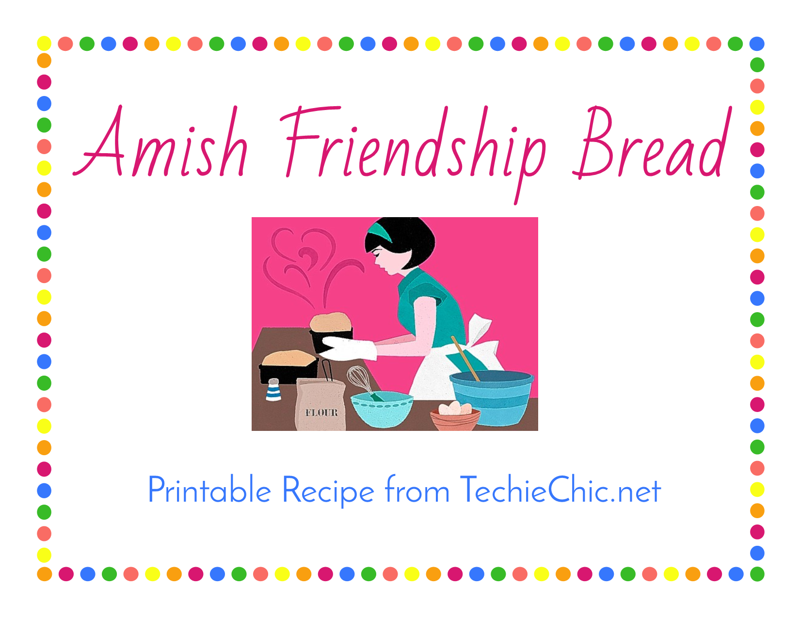 Amish Friendship Bread TechieChic